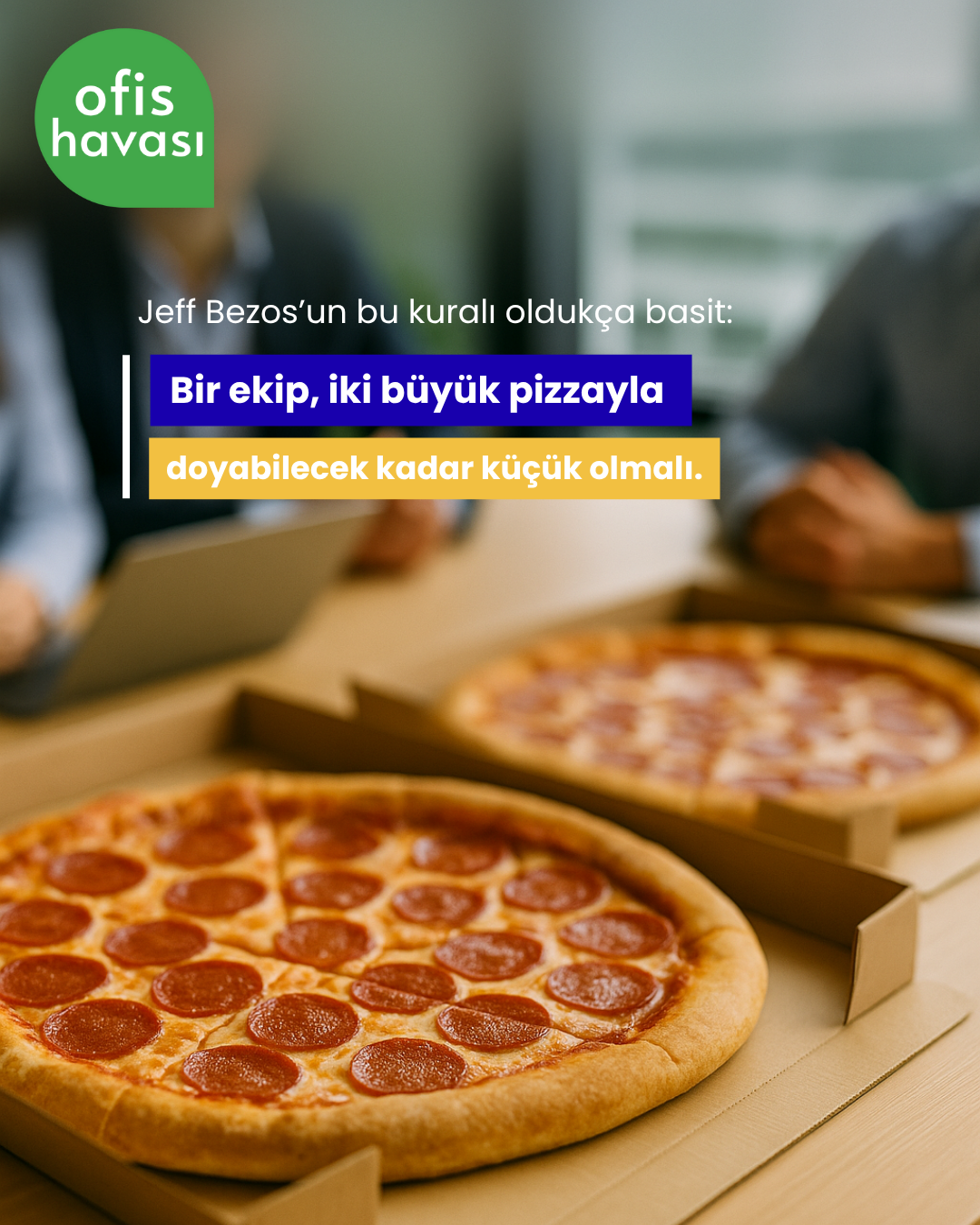 Jeff Bezos’un “İki Pizza Kuralı”