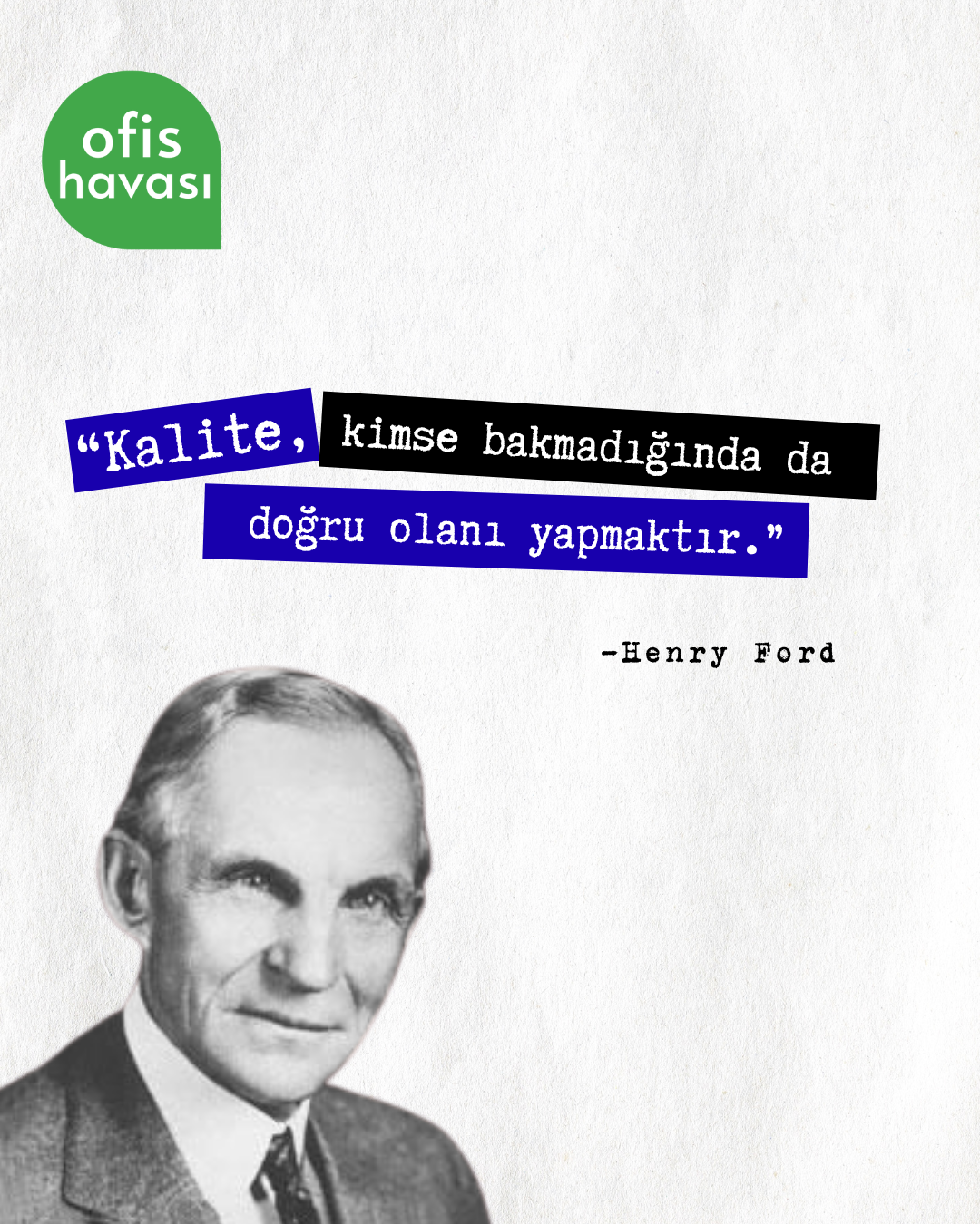 Kimse Bakmadığında da Doğru Olanı Yapmak: İş Hayatında Gerçek Kalite Anlayışı